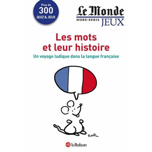 Le Monde Hors-Série Jeux - Les Mots Et Leur Histoire - Un Voyage Ludique Dans La Langue Française