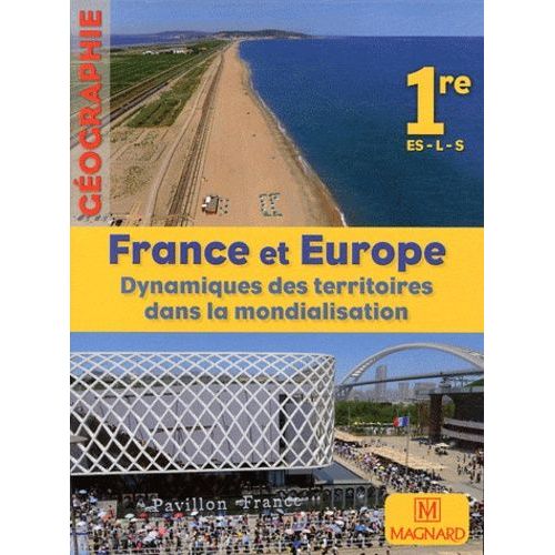 Géographie 1e Es-L-S France Et Europe - Dynamiques Des Territoires Dans La Mondialisation, Grand Format