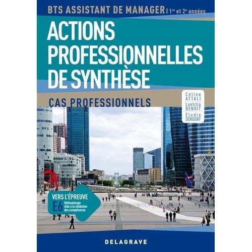 Actions Professionnelles De Synthèse Bts Assistant De Manager 1re Et 2e Années - Cas Professionnels