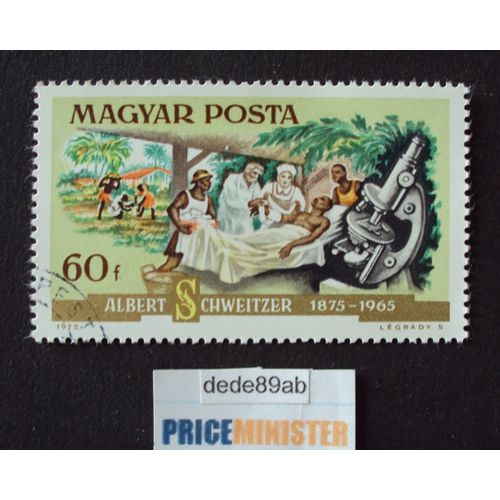 Hongrie..  60f Magyar Posta - Albert Schweitzer 1875-1965 . Oblitété Used Stamp.