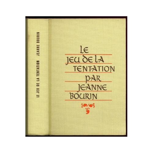 Le Jeu De La Tentation 1981 / Jeanne Bourin