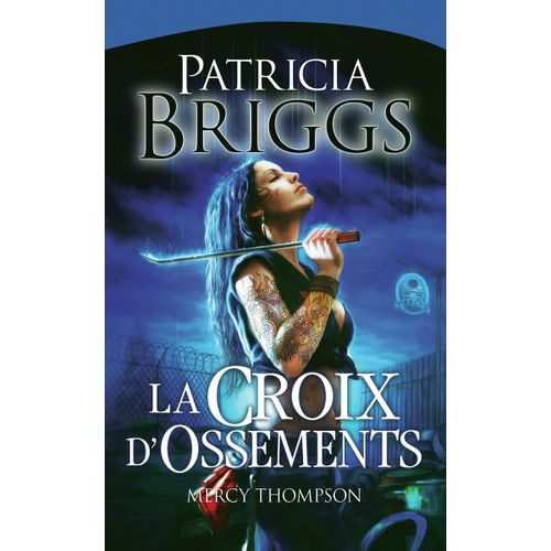 Mercy Thompson : La Croix D'ossement - Tome 4