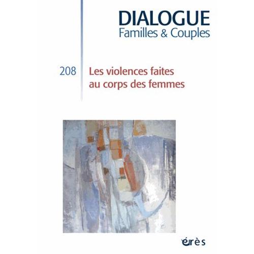 Dialogue N° 208, Juin 2015 - Violences Faites Au Corps Des Femmes