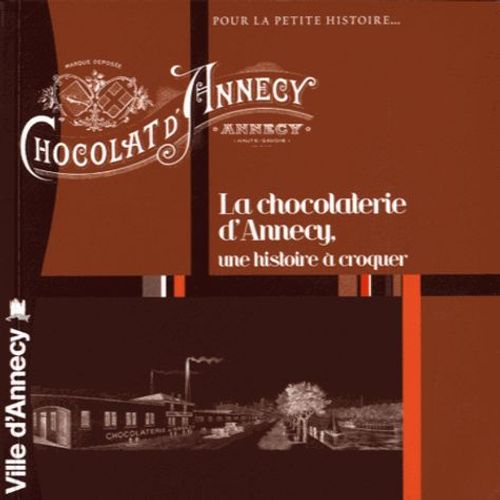 La Chocolaterie D'annecy - Une Histoire À Croquer