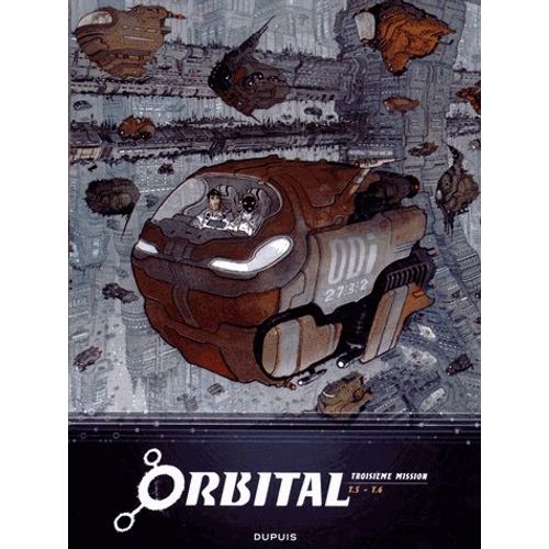 Orbital Tomes 5 Et 6 - Troisième Mission - 2 Volumes