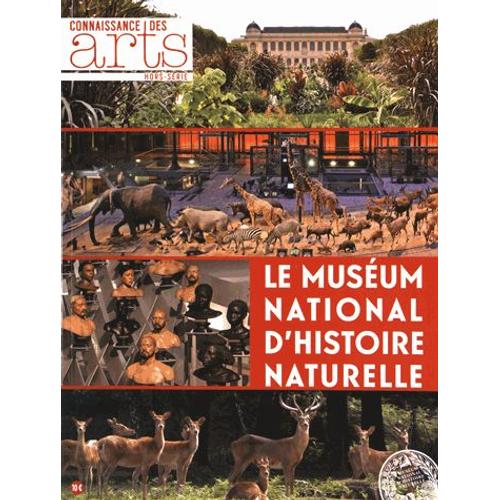 Connaissance Des Arts Hors-Série N° 725 - Le Muséum National D'histoire Naturelle