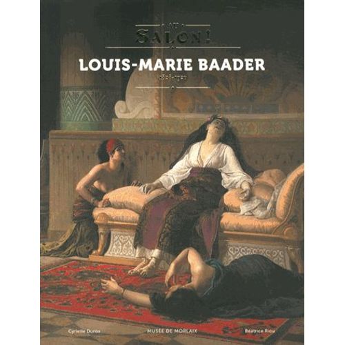 Au Salon ! Louis-Marie Baader (1828-1920)