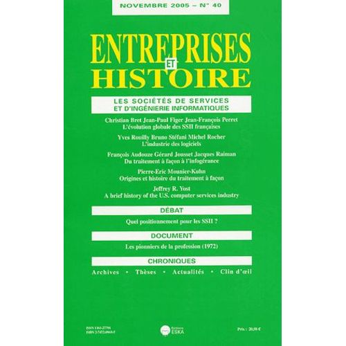 Entreprises Et Histoire N° 40, Novembre 2005 - Les Sociétés De Services Et D'ingéniérie Informatique