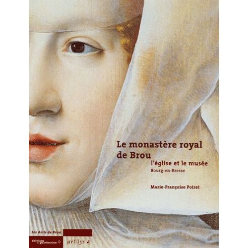 Le Monastère Royal De Brou - L'église Et Le Musée Bourg-En-Bresse