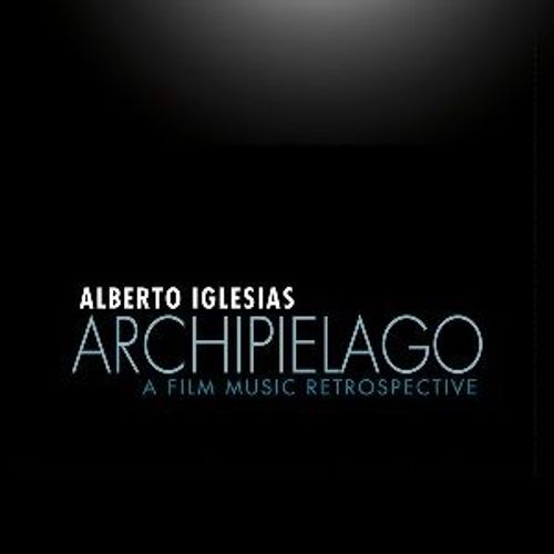 Alberto Iglesias - Archipielago - A Film Music Retrospective - 5 Cds