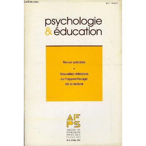 Psychologie & Education N° 6 - A. Inizan : Apprendre A Lire Et S'y Préparer A Son Heure Et A Son Rythme. J. Albert : Comment Lisent Les Élèves De Cours Préparatoire ?. J.-J Carpentier : ...