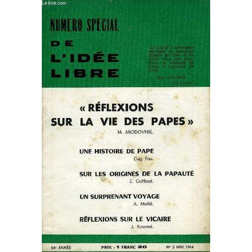 L'idee Libre 53e Annee N°5 - « Réflexions Sur La Vie Des Papes» M. Miodovnik. Une Histoire De Pape. Guy Fau. Sur Les Origines De La Papauté. J. Coffinet. Un Surprenant Voyage. A. Maillé. ...