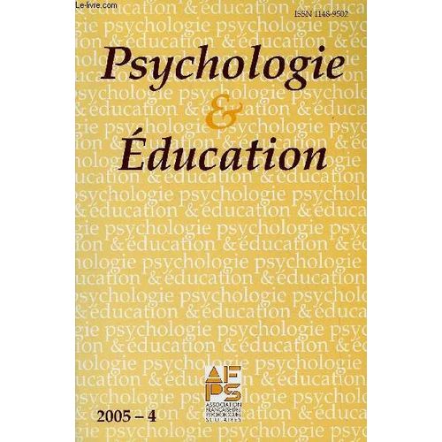 Psychologie & Education N°4 - Dominique De Peslouan : Difficultés Et Troubles Du Langage. Alain Guerrien : Fatigue Subjective Et Sentiments D'autodétermination Et De Compétence À L'école : ...