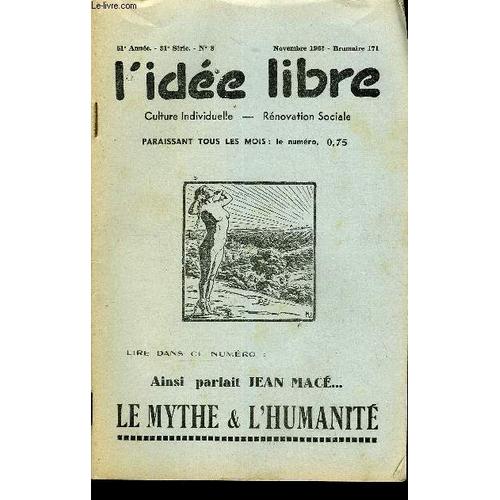 L'idee Libre 51e Annee N°8 - Bobards !.Le Mythe De L¿Humanité, Par Anna Franzolini (1) Ainsi Parlait Jean Macé. .Les « Cafards » Contre La Liberté D¿Écrire ..« In Memoriam » : Le Professeur ...