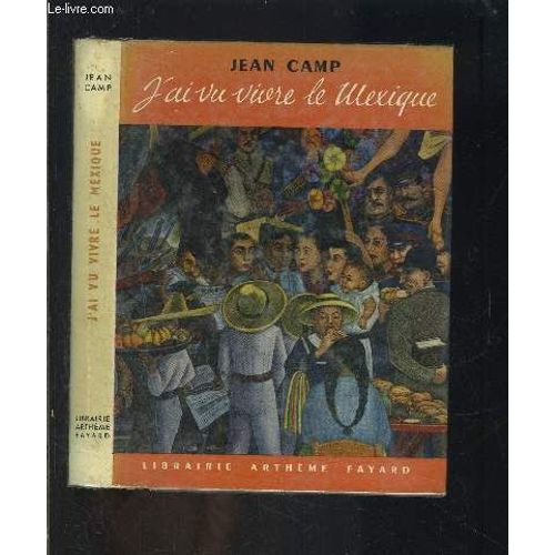 J Ai Vu Vivre Le Mexique