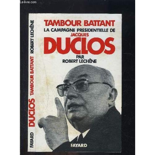 La Campagne Presidentielle De Jacques Duclos Par Robert Lechene