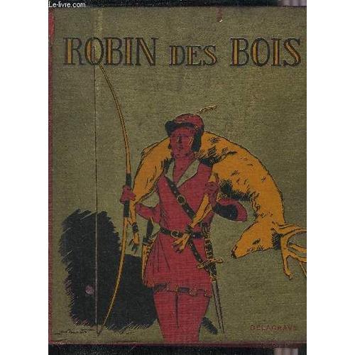 Robin Des Bois Legende Anglaise Du Moyen Age - Adaptation De Henriette-Anne Regnier.