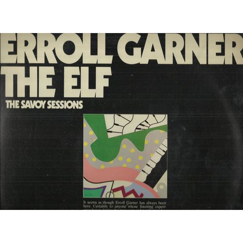 The Elf The Savoy Sessions : I Cover The Waterfront, Love Walked In, Undecided, Stardust, This Can't Be Love, Moonglow, Goodbye, Confessin', Stormy Weather, I Surrender Dear, All Of Me, ..............