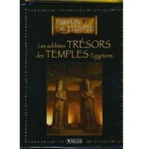 Passion De L'egypte - Les Sublimes Trésors Des Temples Egyptiens
