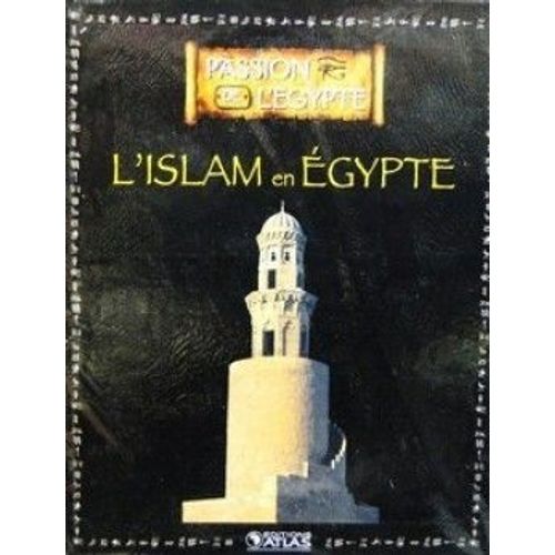 Passion De L'egypte - L'islam En Egypte
