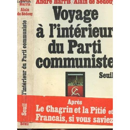 Voyage A L'interieur Du Parti Communiste