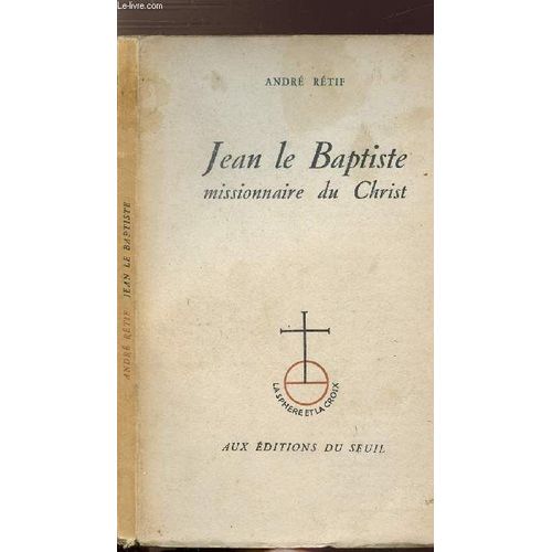Jean Le Baptiste - Missionnaire Du Christ