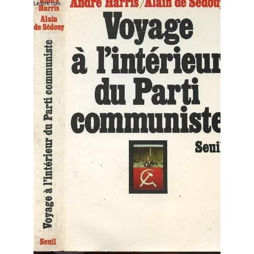 Voyage A L'interieur Du Parti Communiste