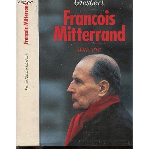 Francois Mitterrand - Ma Vie