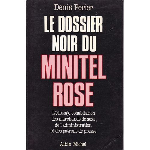 Le Dossier Noir Du Minitel Rose.