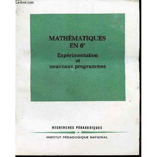 Mathematiques En 6e - Experimentation Et Nouveaux Programmes.