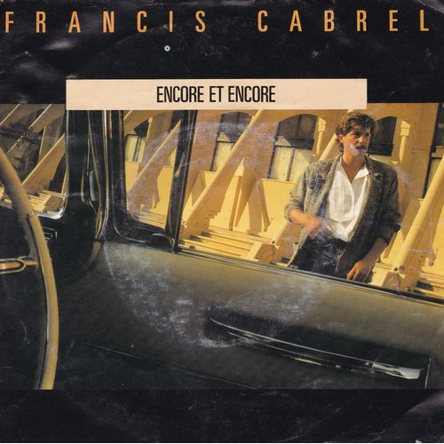 Encore Et Encore/Qu'est-Ce Queje Viens Dire?