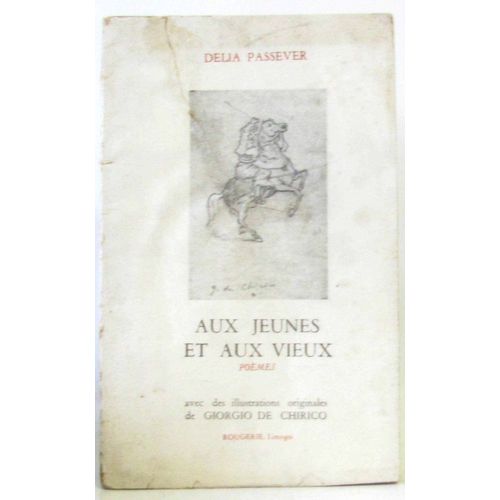 Aux Jeunes Et Aux Vieux.  Poèmes -Avec Des Iillustrations Originales De Giorgio De Chirico