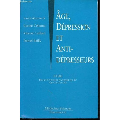 Age, Depression Et Antidepresseurs - Fuag : France-Universite-Antidepresseurs, Groupes D'etudes.