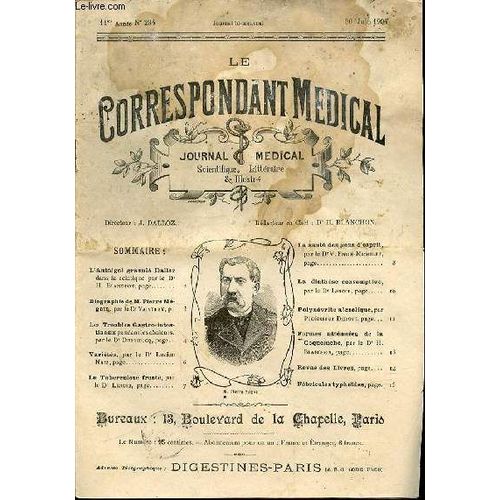 Le Correspondant Medical - 11eme Annee N°234 - 30 Juin 1904 -L'antigol Grannule Dalloz - Biographie De M. Pierre Megnin - Les Troubles Gastro-Intestinaux - Varietes - La Tuberculose Fruste - ...