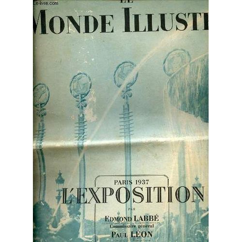 Le Monde Illustre 29 Mai 1937  - Paris 1937 L'exposition Par Edmond Labbe - Paul Leon - Pierre Mortier -Jacques Greber - Au Bon Marche Avec Les Prix - L'apotheose Du Progres Dans La Paix - ...