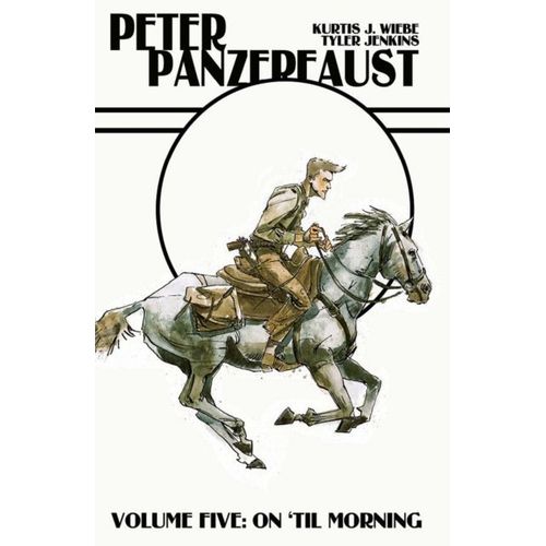Peter Panzerfaust Volume 5: On 'til Morning
