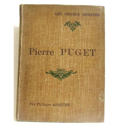 Les Grands Artistes Leur Vie Leur Oeuvre Puget Pierre.  Biographie Critique.