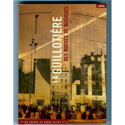 La Guillotiére Des Mondes De Musiques - Dvd + Cd + Livret 35 Pages