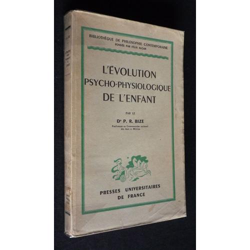 L'evolution Psycho-Physiologie De L'enfant. Pour Une Pédagogie Reposant Sur La Biologie Et La Typologie