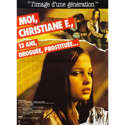 *** Moi, Christiane F., 13 Ans, Droguée, Prostituée. - 39 X 48 Cm - De Uli Edel Avec Natja Brunckhorst - David Bowie - 1981 - Affiche En Tbe -