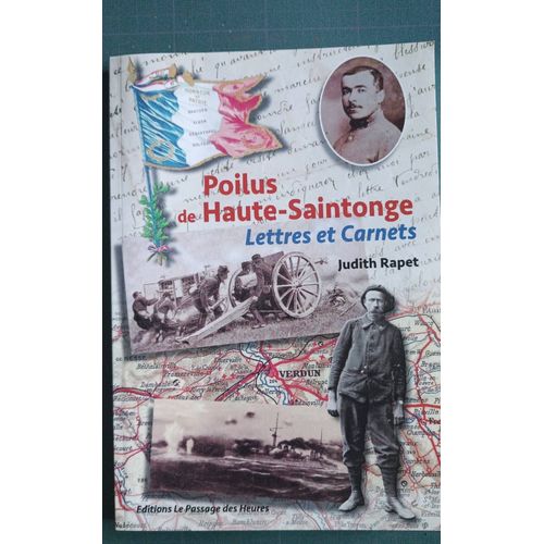 Poilus De Haute-Saintonge. Lettres Et Carnets.