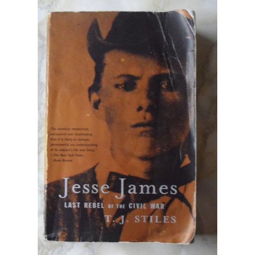 Jesse James : Last Rebel Of The Civil War