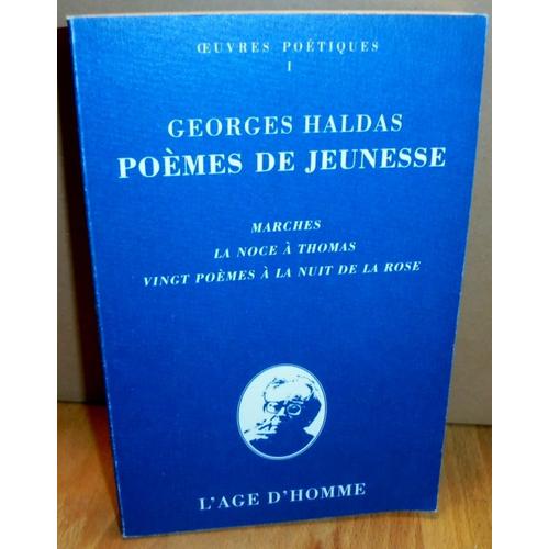 Oeuvres Poétiques / Georges Haldas Tome 1 - Poèmes De Jeunesse