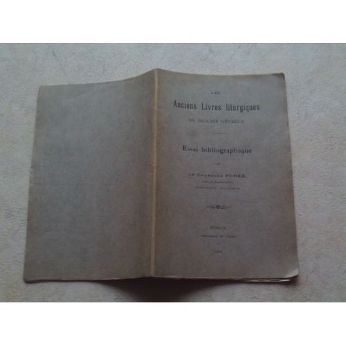 Les Anciens Livres Liturgiques Du Diocèse D'evreux  :  Essai Bibliographique