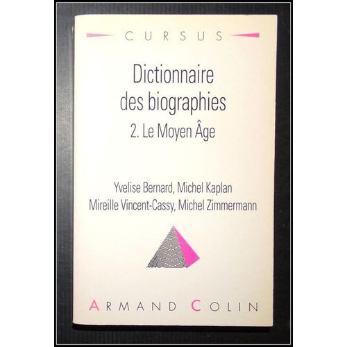 Dictionnaire Des Biographies, Tome 2 : Le Moyen Age