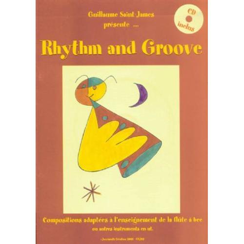 Rhythm And Groove - Compositions Adaptées À L'enseignement De La Flûte À Bec Ou Autres Instruments En Ut