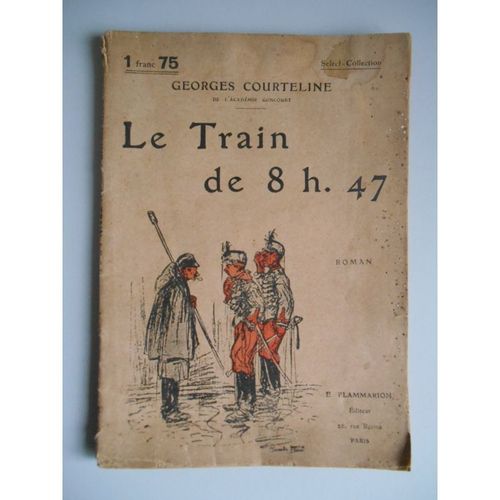 Le Train De 8h47 / 1929 / Georges Courteline / Réf36344