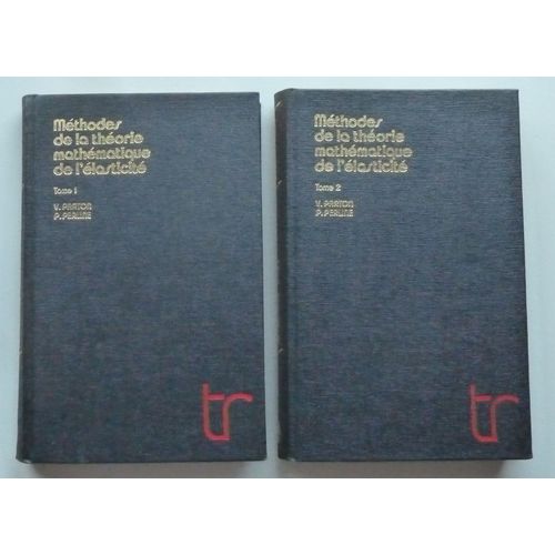 Méthodes De La Théorie Mathématique De L'élasticité En 2 Tomes
