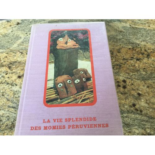 La Vie Splendide Des Momies Peruviennes