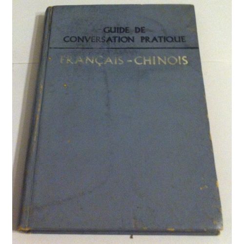 Guide De Conversation Pratique Français - Chinois